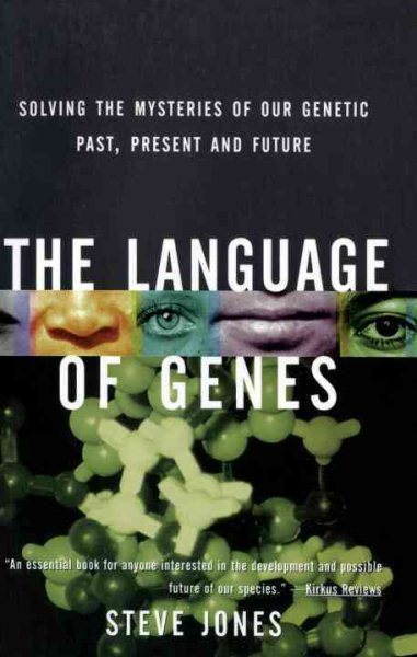 The Language of Genes: Solving the Mysteries of Our Genetic Past, Present and Future cover