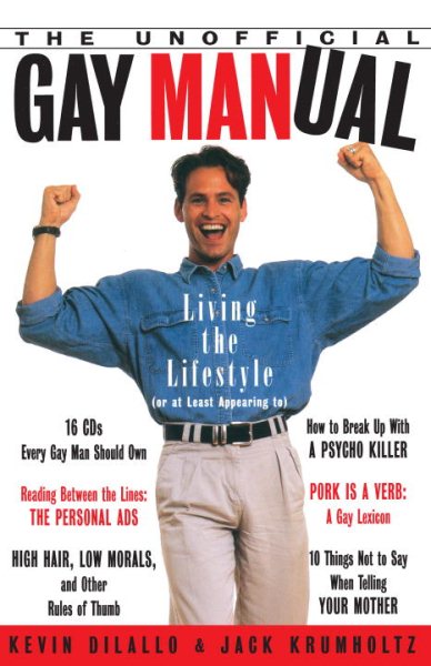 The Unofficial Gay Manual: Living the Lifestyle (Or at Least Appearing To) cover