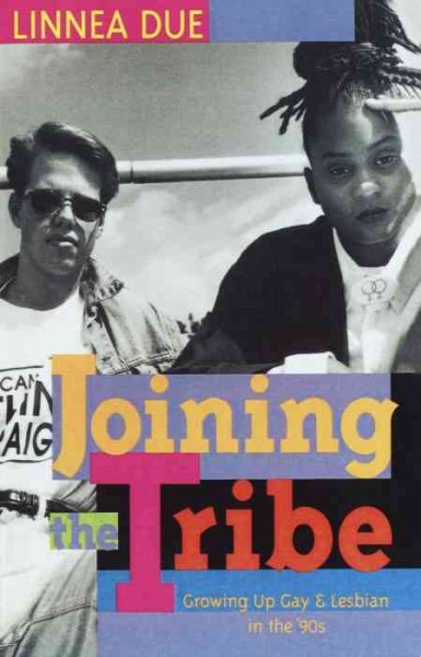 Joining the Tribe: Growing Up Gay and Lesbian in the '90s cover
