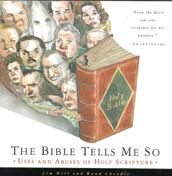 The Bible Tells Me So: Uses and Abuses of Holy Scripture cover