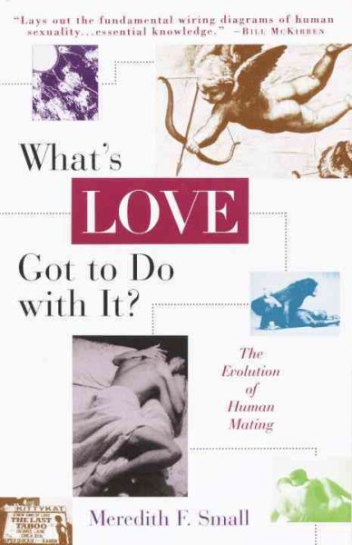 What's Love Got to Do with It?: The Evolution of Human Mating cover