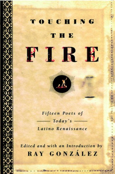 Touching the Fire: Fifteen Poets of Today's Latino Renaissance cover