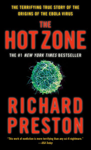 The Hot Zone: The Terrifying True Story of the Origins of the Ebola Virus cover