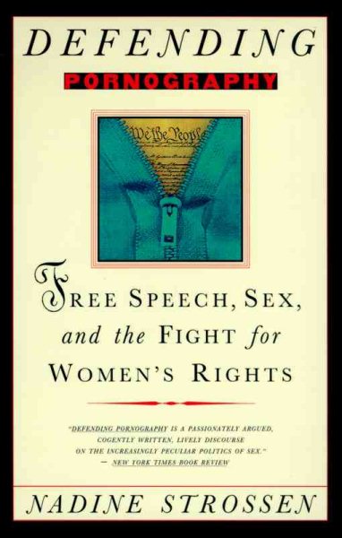 Defending Pornography: Free Speech, Sex, and the Fight for Women's Rights cover