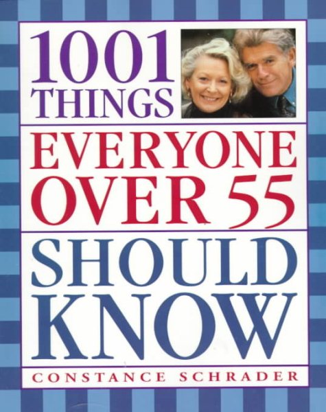 1001 Things Everyone Over 55 Should Know