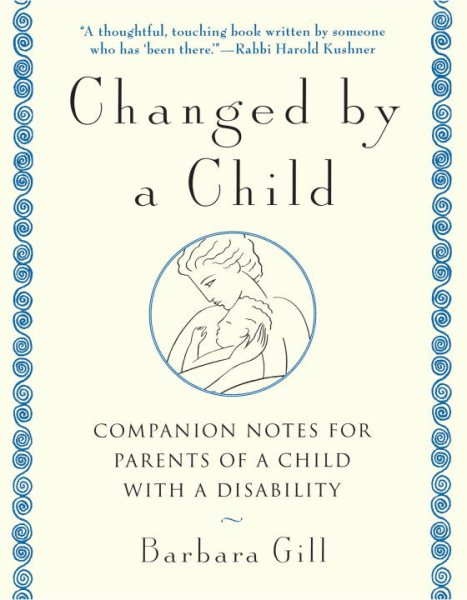 Changed by a Child: Companion Notes for Parents of a Child with a Disability cover