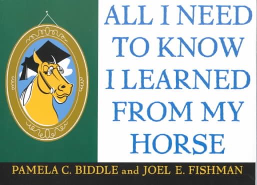 All I Need to Know I Learned from a Horse cover