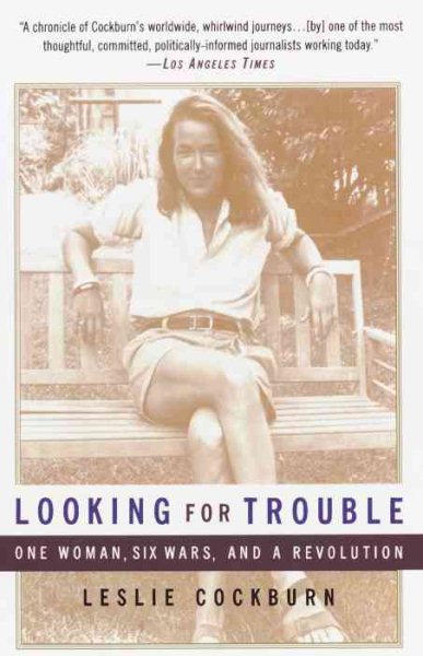 Looking for Trouble: One Woman, Six Wars and a Revolution cover