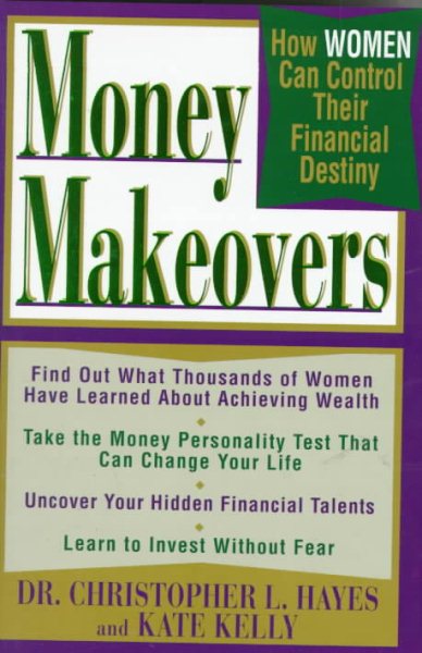 Money Makeovers: How Women Can Control Their Financial Destiny cover