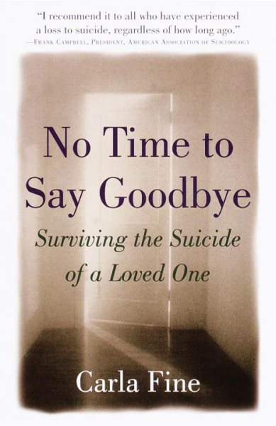 No Time to Say Goodbye: Surviving The Suicide Of A Loved One cover
