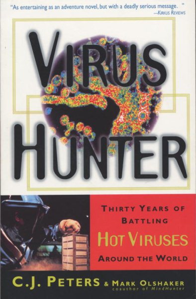 Virus Hunter: Thirty Years of Battling Hot Viruses Around the World cover