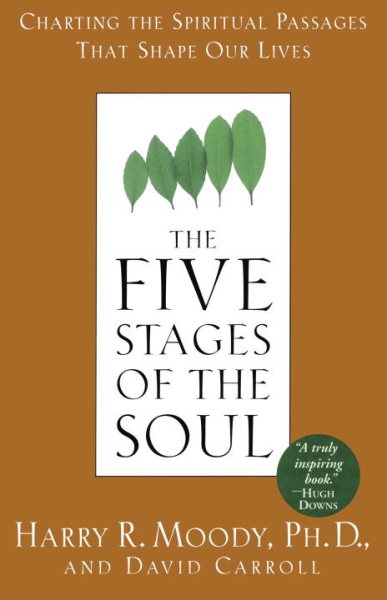 The Five Stages of the Soul: Charting the Spiritual Passages That Shape Our Lives cover