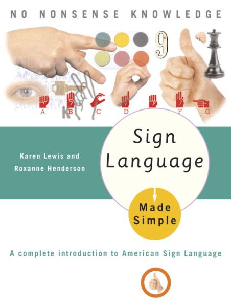 Sign Language Made Simple: A Complete Introduction to American Sign Language cover