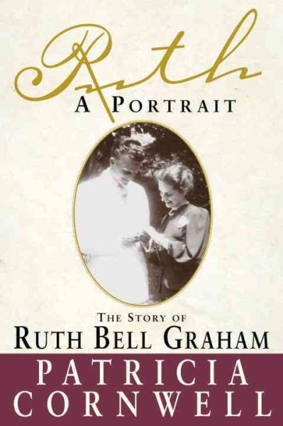 Ruth, A Portrait: The story of Ruth Bell Graham cover