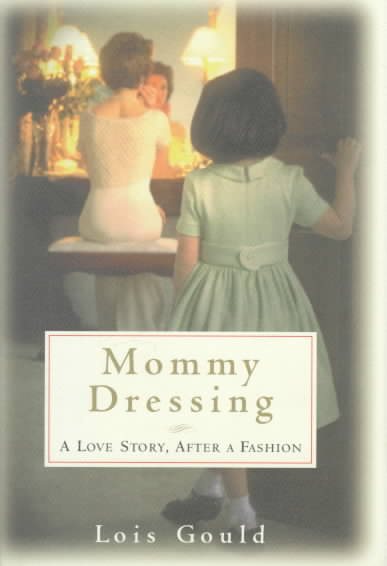 Mommy Dressing: A love story, after a fashion cover
