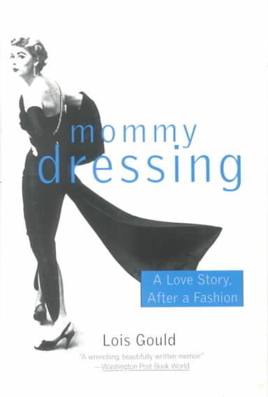 Mommy Dressing: A Love Story, After a Fashion cover