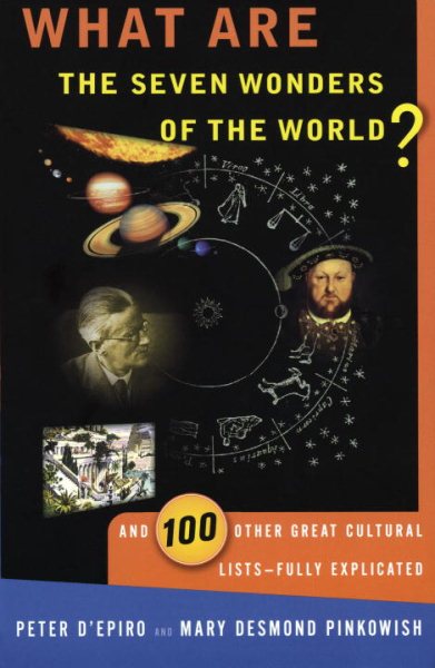 What are the Seven Wonders of the World?: And 100 Other Great Cultural Lists--Fully Explicated cover
