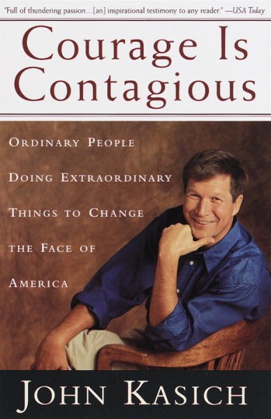 Courage Is Contagious: Ordinary People Doing Extraordinary Things To Change The Face Of America cover