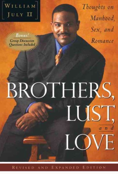 Brothers, Lust, and Love (Revised and Expanded Edition): Thoughts on Manhood, Sex, and Romance cover