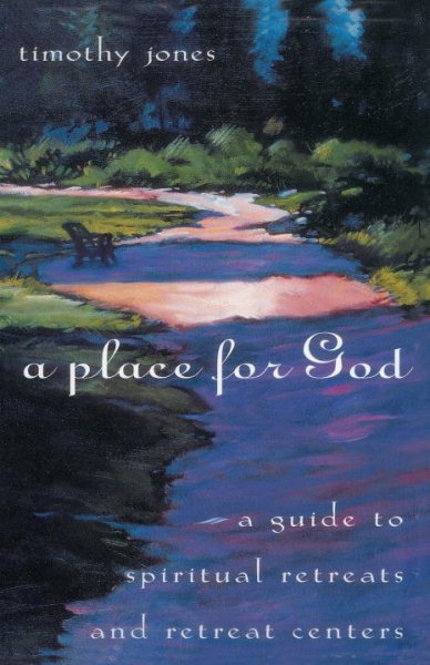 A Place for God: A guide to spiritual retreats and retreat centers cover