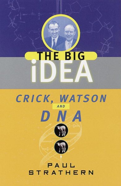 Crick, Watson and DNA: The Big Idea (Big Idea Series) cover