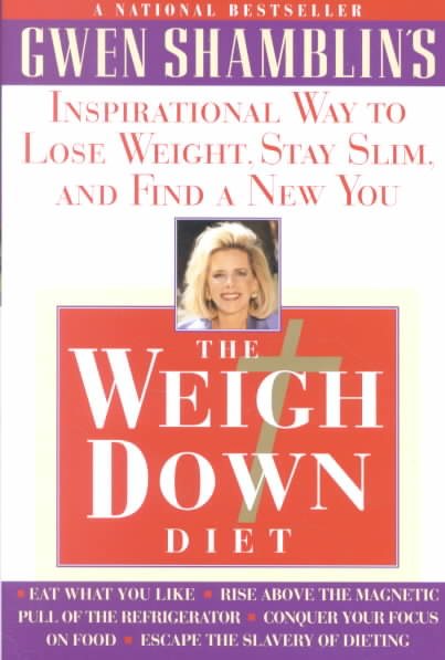 The Weigh Down Diet: Inspirational Way to Lose Weight, Stay Slim, and Find a New You cover