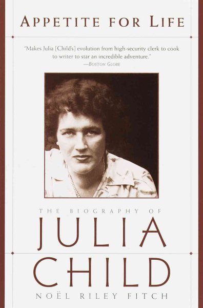 Appetite for Life: The Biography of Julia Child cover