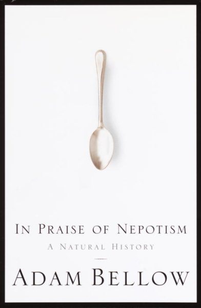 In Praise of Nepotism: A Natural History cover