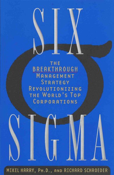 Six Sigma: The Breakthrough Management Strategy Revolutionizing the World's Top Corporations cover