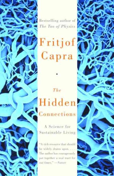 The Hidden Connections: A Science for Sustainable Living cover