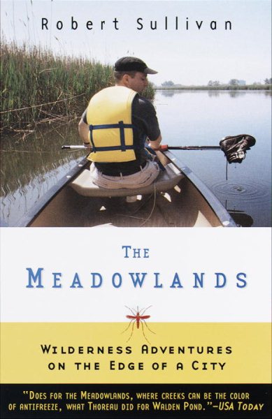 The Meadowlands: Wilderness Adventures at the Edge of a City cover