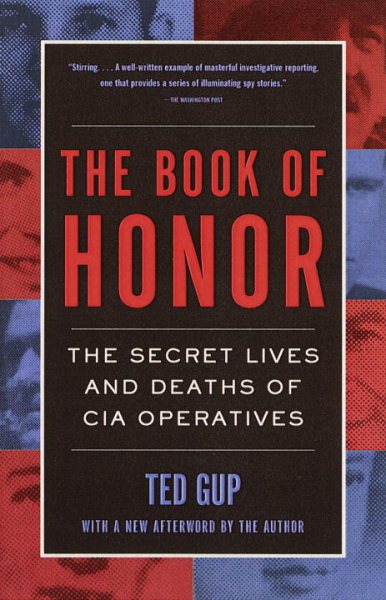 The Book of Honor : The Secret Lives and Deaths of CIA Operatives cover
