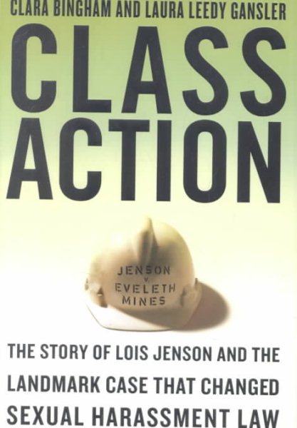 Class Action: The Story of Lois Jenson and the Landmark Case that Changed Sexual Harassment Law cover