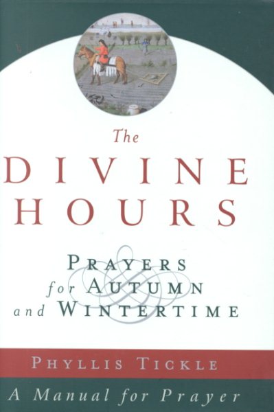 The Divine Hours, Volume II: Prayers for Autumn and Wintertime (Divine Hours) cover