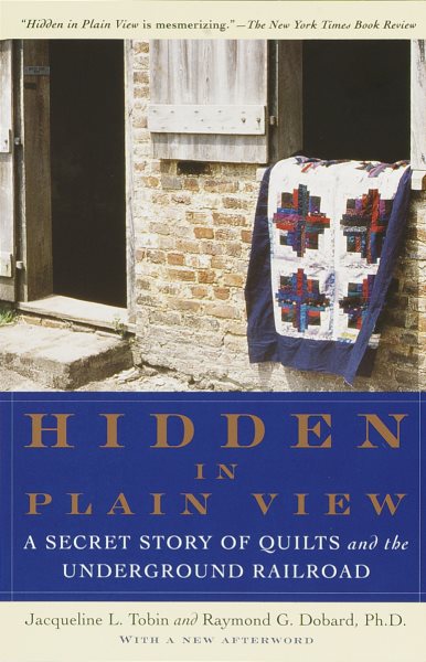 Hidden in Plain View: A Secret Story of Quilts and the Underground Railroad cover