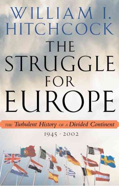 The Struggle for Europe: The Turbulent History of a Divided Continent 1945-2002 cover