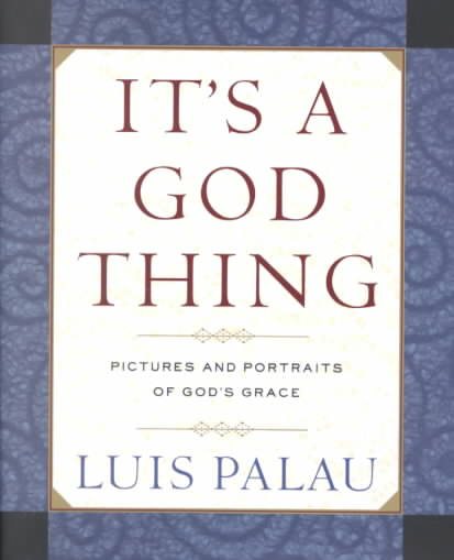 It's a God Thing: Pictures and Portraits of God's Grace cover