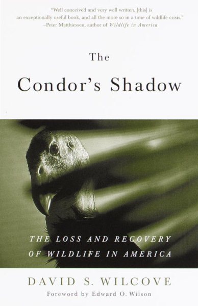 The Condor's Shadow: The Loss and Recovery of Wildlife in America