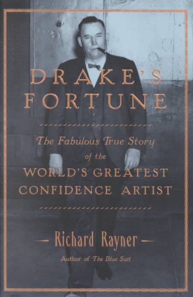 Drake's Fortune: The Fabulous True Story of the World's Greatest Confidence Artist cover
