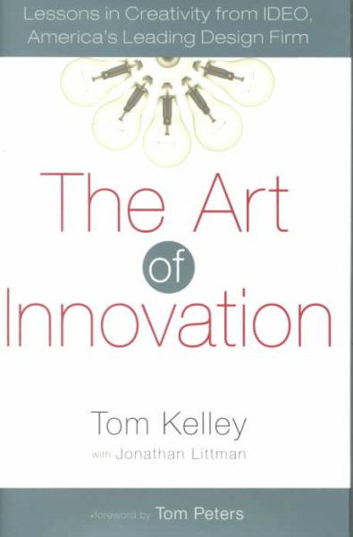 The Art of Innovation: Lessons in Creativity from IDEO, America's Leading Design Firm cover