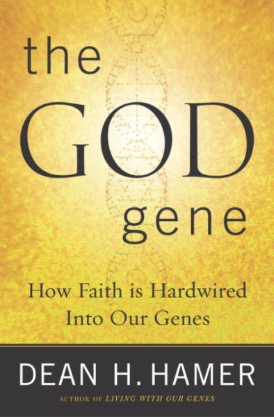 The God Gene: How Faith is Hardwired into our Genes cover