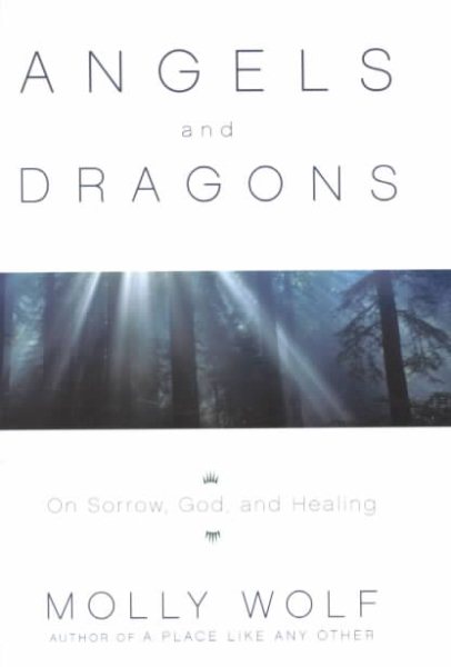 Angels & Dragons: On Sorrows, God, and Healing