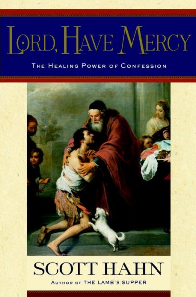 Lord, Have Mercy: The Healing Power of Confession cover