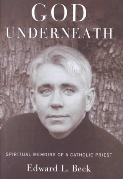 God Underneath: Spiritual Memoirs of a Catholic Priest cover