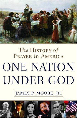 One Nation Under God: The History of Prayer in America cover
