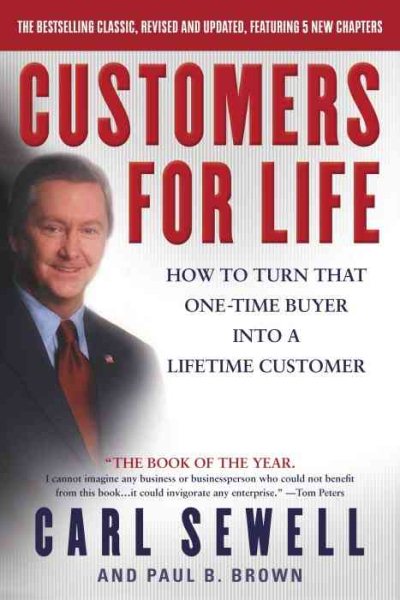 Customers for Life: How to Turn That One-Time Buyer Into a Lifetime Customer cover