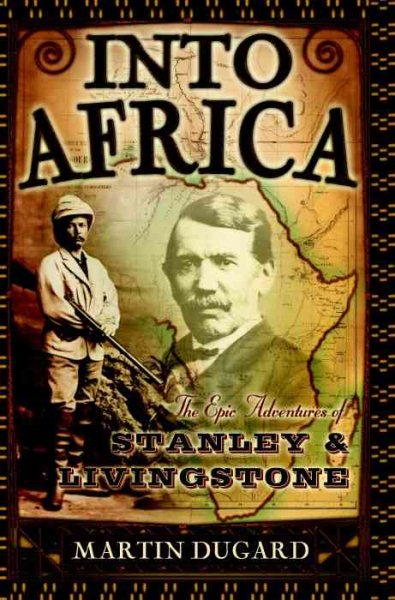 Into Africa: The Epic Adventures of Stanley and Livingstone cover