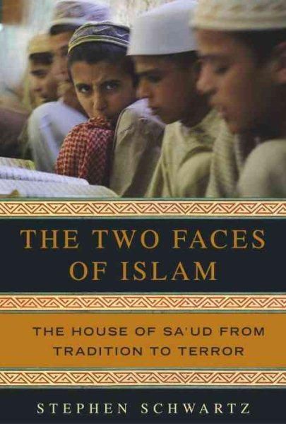 The Two Faces of Islam: The House of Sa'ud from Tradition to Terror cover