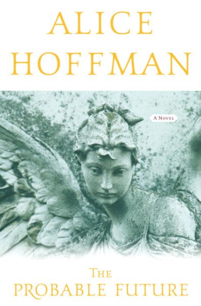 The Probable Future (Hoffman, Alice) cover
