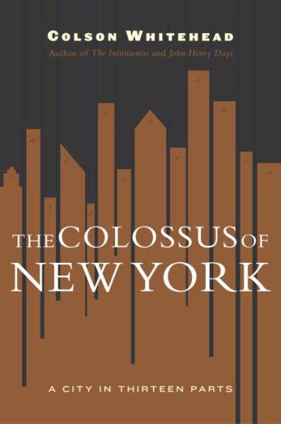 The Colossus of New York: A City in 13 Parts cover